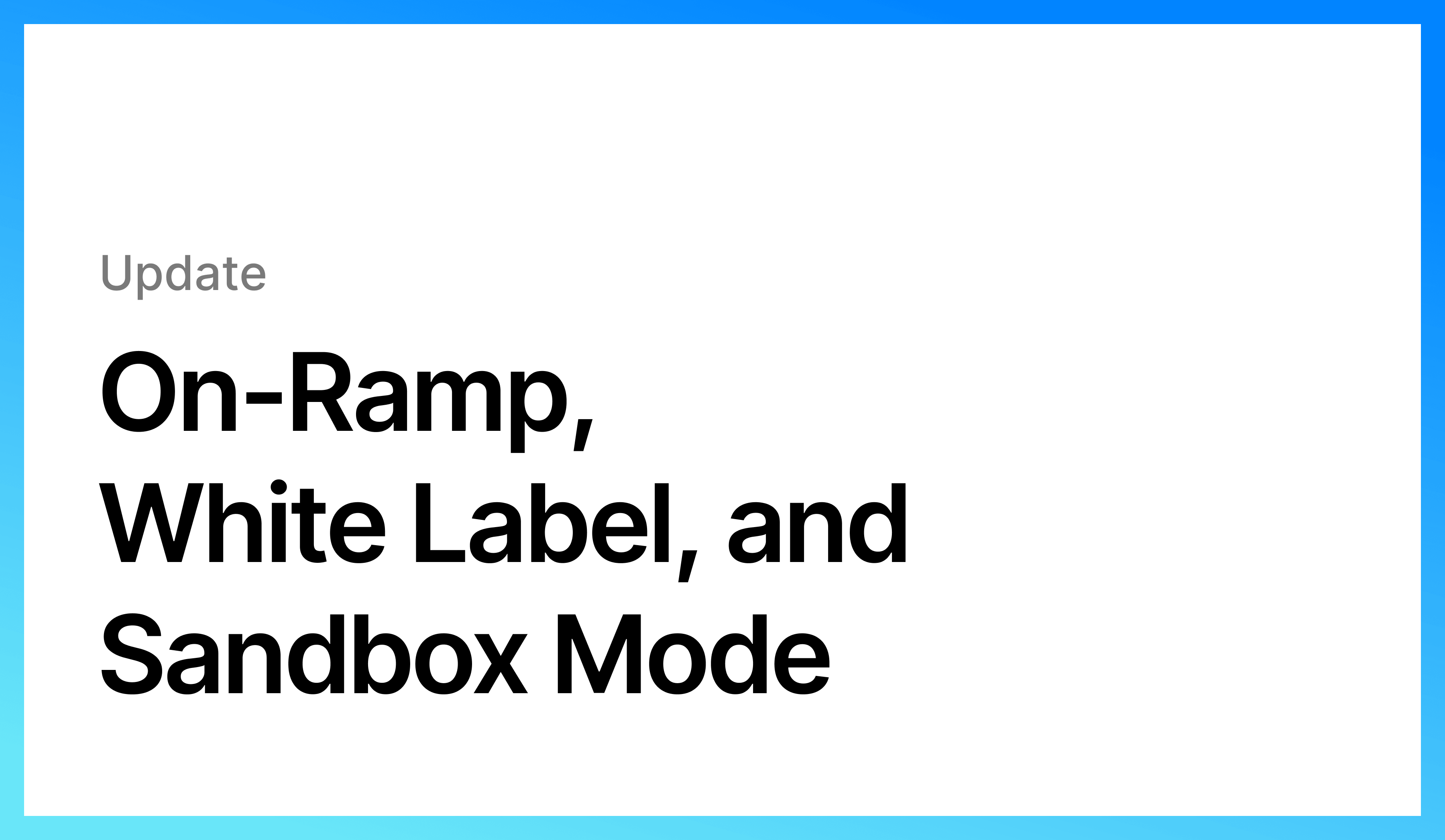On-Ramp, White Label, and Sandbox Mode text