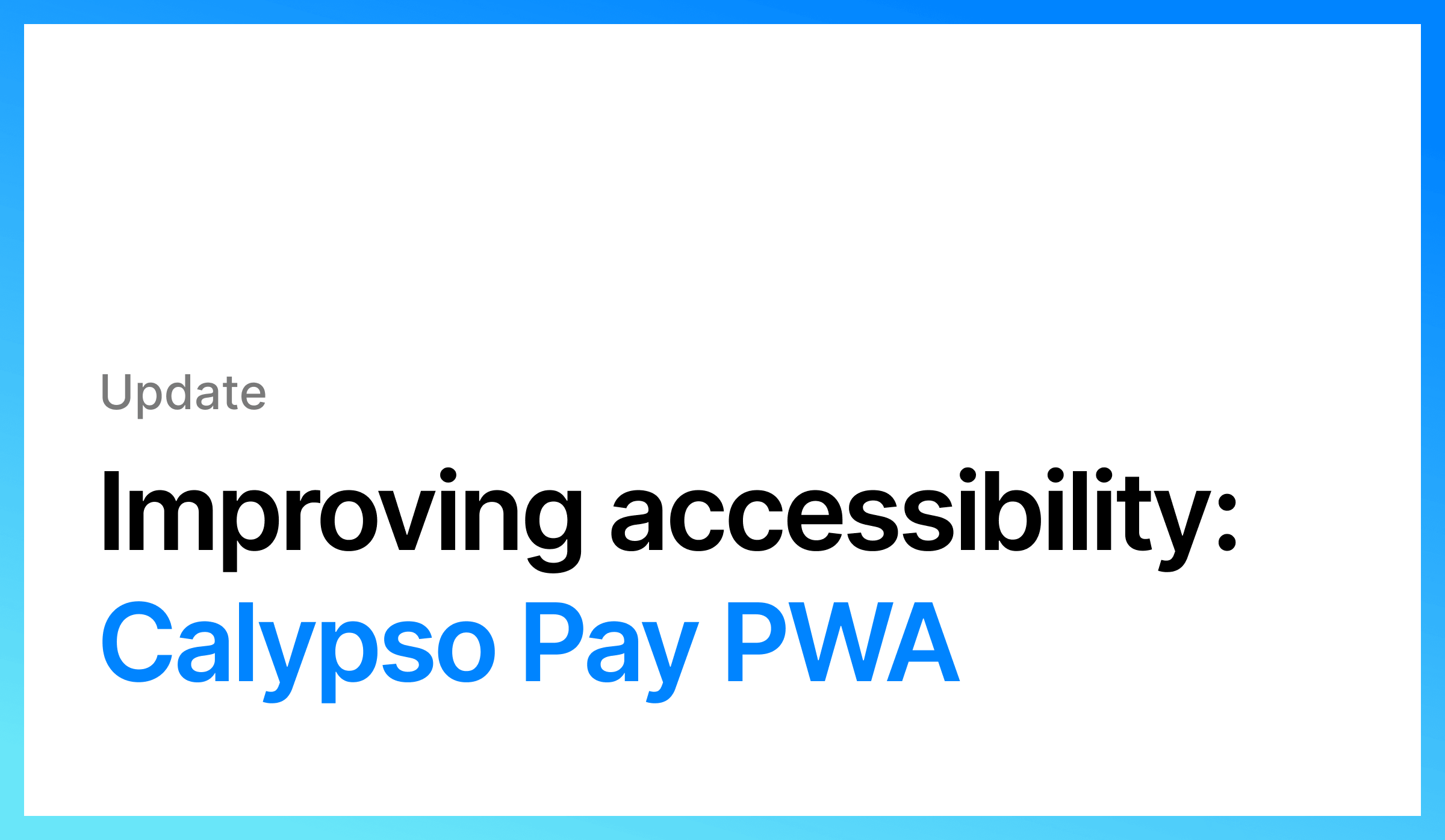 Improving accessibility: Calypso Pay PWA text